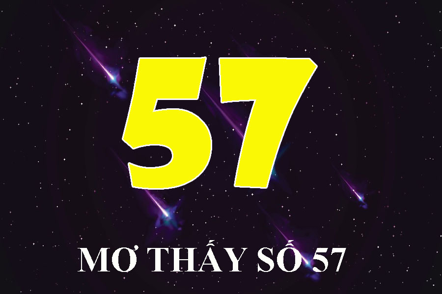 Nằm mơ thấy số 57 đánh con gì? Giải mã trực giác nâng cao và tín hiệu dẫn dắt mạnh mẽ